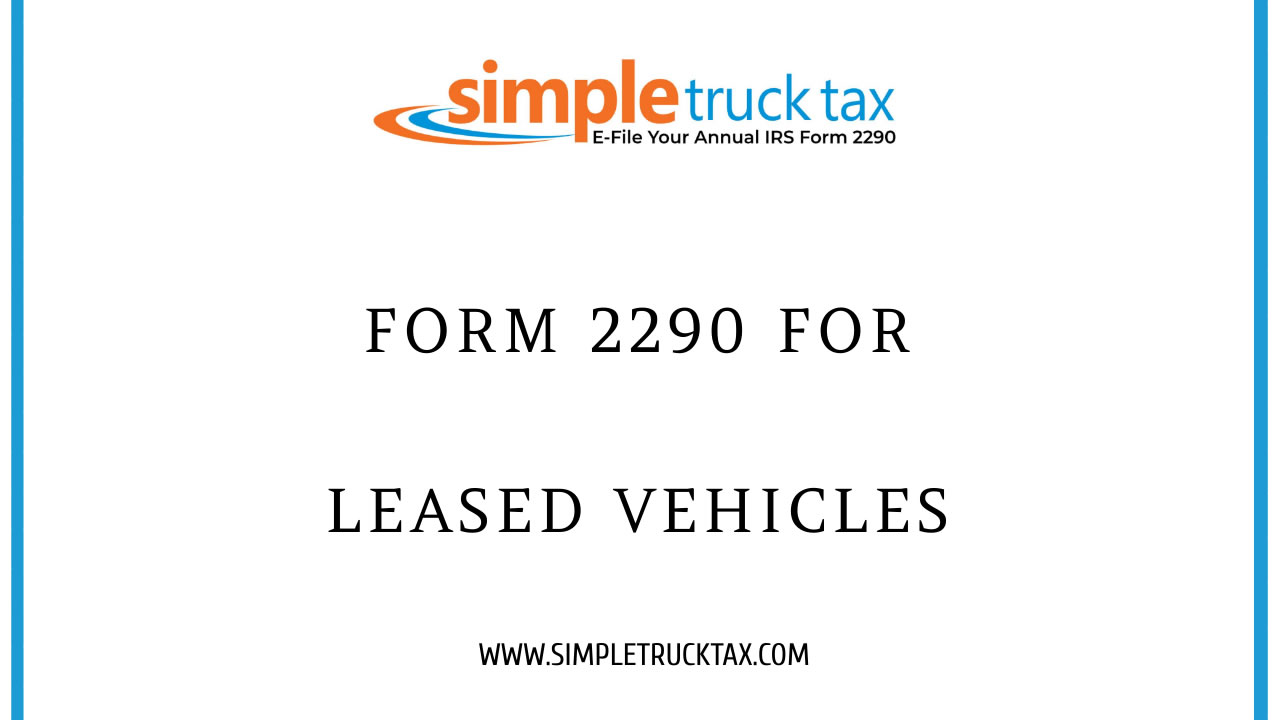Form 2290 for Leased Vehicles